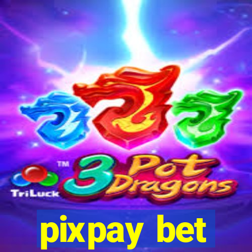 pixpay bet